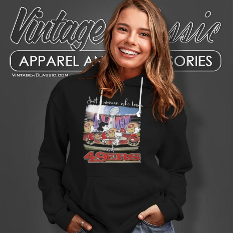 Peanuts Snoopy And Friends Super Bowl Just A Woman Who Loves And San Francisco 49ers Hoodie Peanuts Snoopy And Friends Super Bowl Just A Woman Who Loves And San Francisco 49ers Hoodie