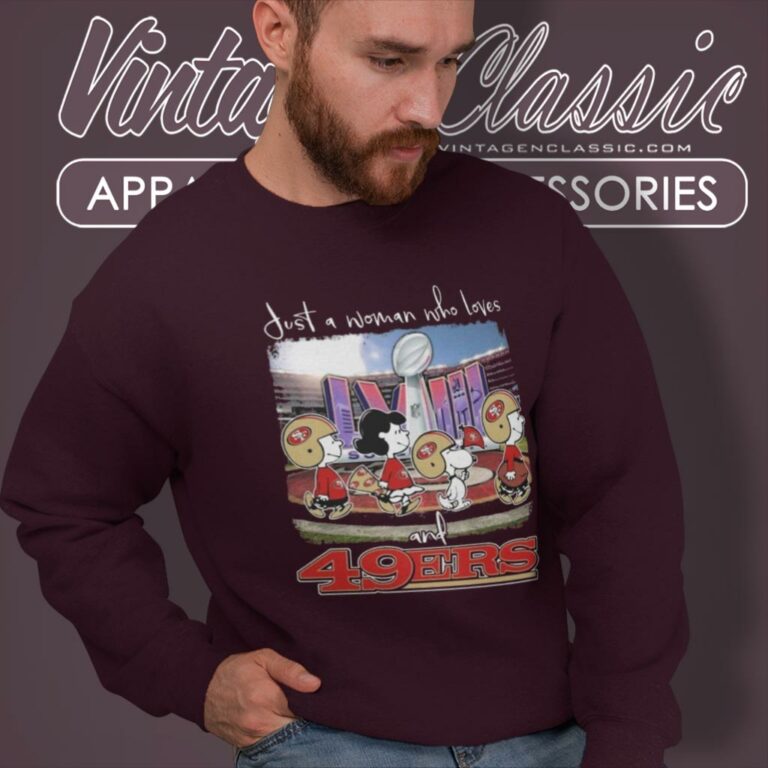 Peanuts Snoopy And Friends Super Bowl Just A Woman Who Loves And San Francisco 49ers Sweatshirt Peanuts Snoopy And Friends Super Bowl Just A Woman Who Loves And San Francisco 49ers Sweatshirt