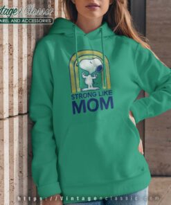 Peanuts Snoopy Strong Like Mom Hoodie Women