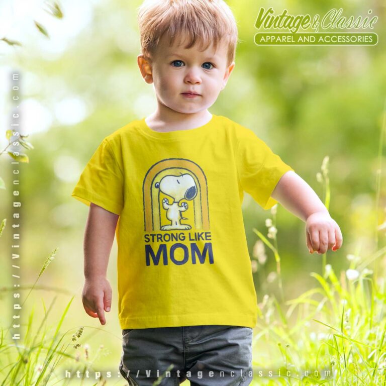 Peanuts Snoopy Strong Like Mom Tshirt Kid Peanuts Snoopy Strong Like Mom Tshirt Kid