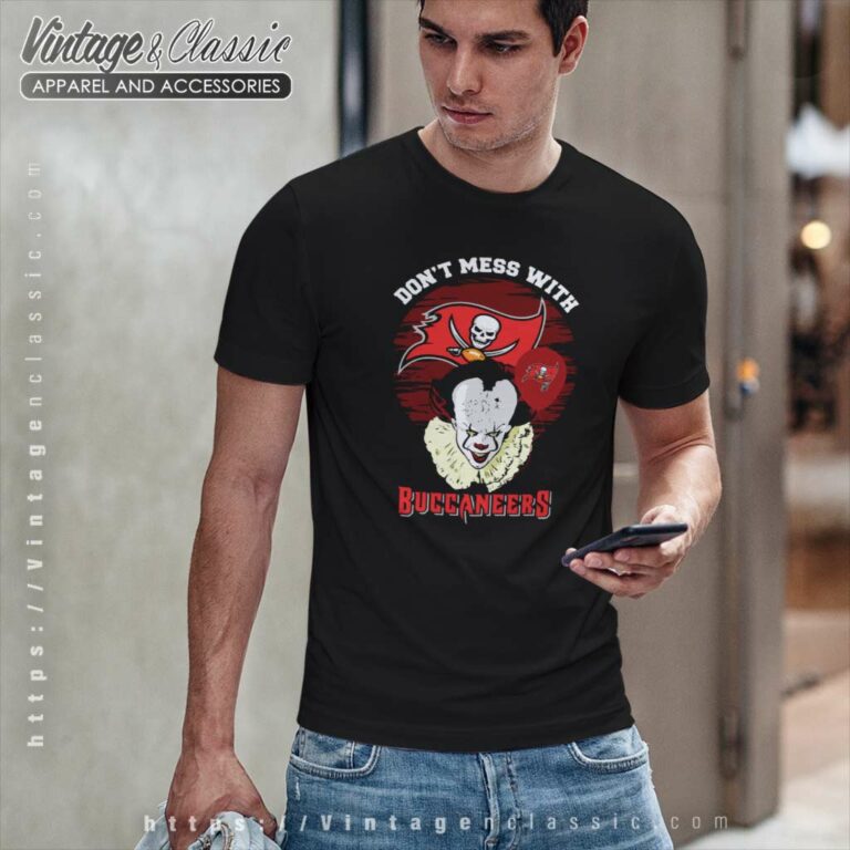 Pennywise Dont Mess With Tampa Bay Buccaneers T Shirt Pennywise Dont Mess With Tampa Bay Buccaneers T Shirt