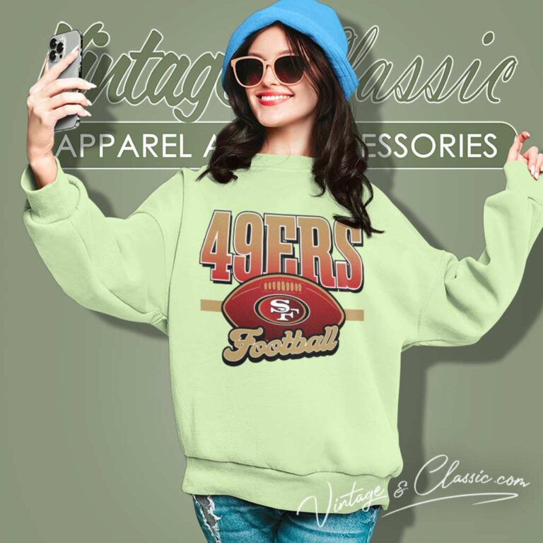 Perfect Gift For San Francisco 49ers Fans Sweatshirt Perfect Gift For San Francisco 49ers Fans Sweatshirt