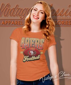 Perfect Gift For San Francisco 49ers Fans Women TShirt