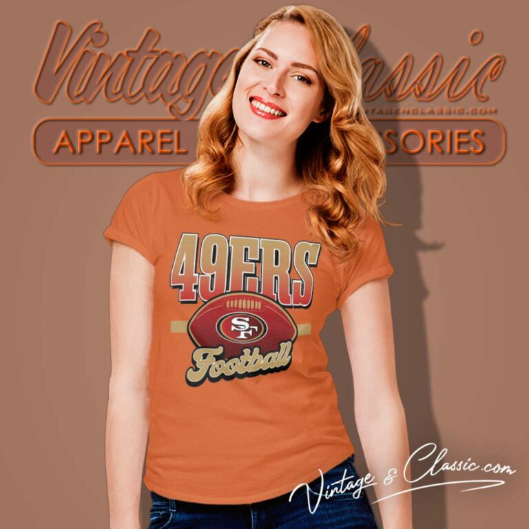 Perfect Gift For San Francisco 49ers Fans Women TShirt Perfect Gift For San Francisco 49ers Fans Women TShirt