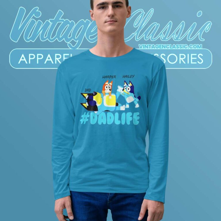 Personalized Bluey Dad Life, Fathers Day Longsleeves Personalized Bluey Dad Life, Fathers Day Longsleeves