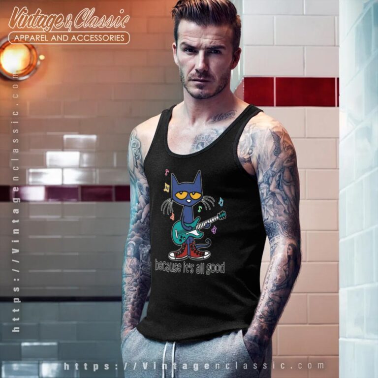 Pete The Cat The Singer It's All Good Perfect Shirt Tank Top Racerback Pete The Cat The Singer It's All Good Perfect Shirt Tank Top Racerback