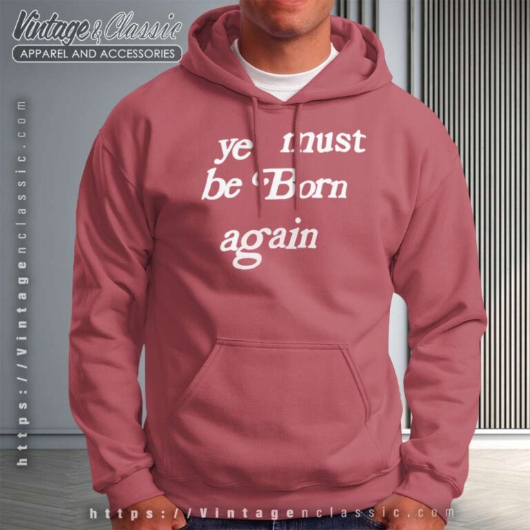 Pharrell Williams Ye Must Be Born Again Hoodie Pharrell Williams Ye Must Be Born Again Hoodie