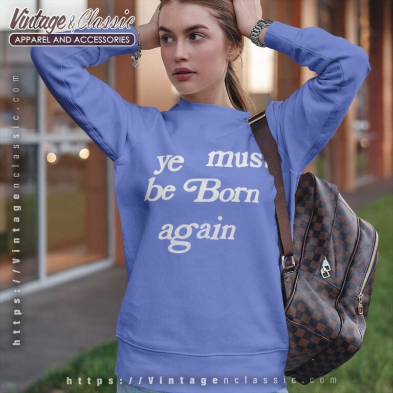 Pharrell Williams Ye Must Be Born Again Sweatshirt Pharrell Williams Ye Must Be Born Again Sweatshirt