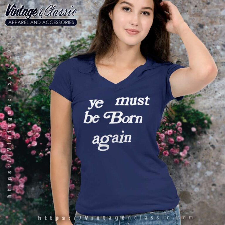 Pharrell Williams Ye Must Be Born Again V Neck TShirt Pharrell Williams Ye Must Be Born Again V Neck TShirt