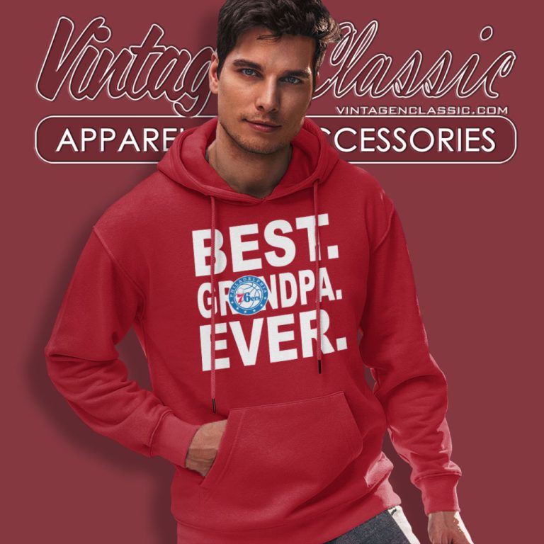 Philadelphia 76ers Basketball Team Best Grandpa Ever Hoodie Philadelphia 76ers Basketball Team Best Grandpa Ever Hoodie