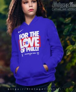 Philadelphia 76ers For The Love Of Philly Hoodie
