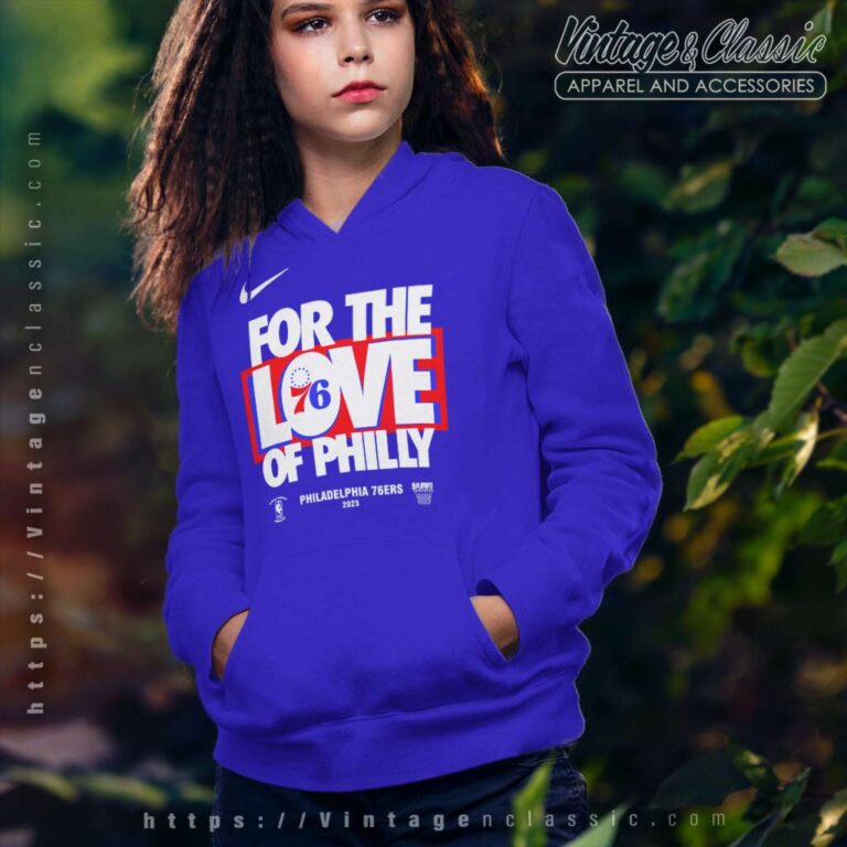 Philadelphia 76ers For The Love Of Philly Hoodie Philadelphia 76ers For The Love Of Philly Hoodie
