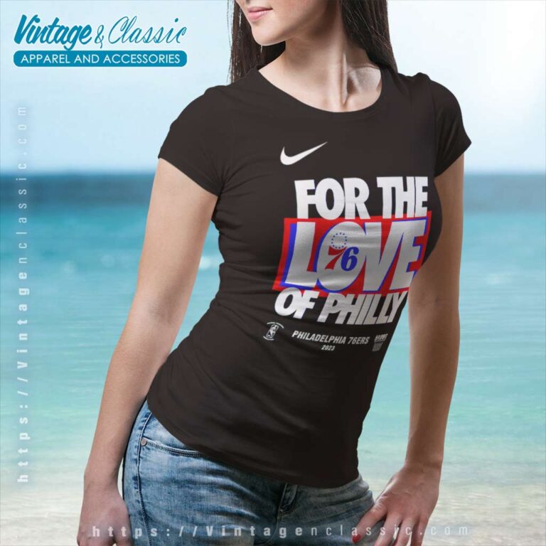 Philadelphia 76ers For The Love Of Philly Women TShirt Philadelphia 76ers For The Love Of Philly Women TShirt