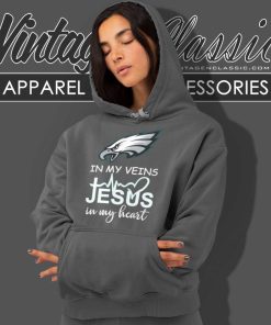 Philadelphia Eagles In My Veins Jesus In My Heart Hoodie