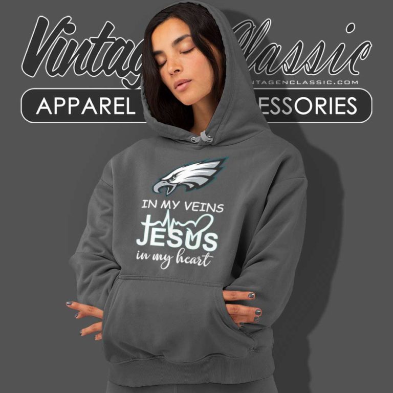 Philadelphia Eagles In My Veins Jesus In My Heart Hoodie Philadelphia Eagles In My Veins Jesus In My Heart Hoodie