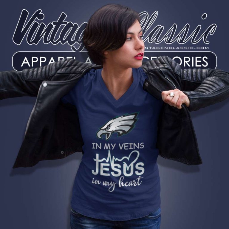 Philadelphia Eagles In My Veins Jesus In My Heart V Neck TShirt Philadelphia Eagles In My Veins Jesus In My Heart V Neck TShirt