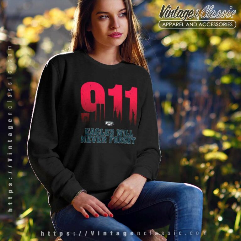Philadelphia Eagles Nfl 911 Will Never Forget Sweatshirt Philadelphia Eagles Nfl 911 Will Never Forget Sweatshirt