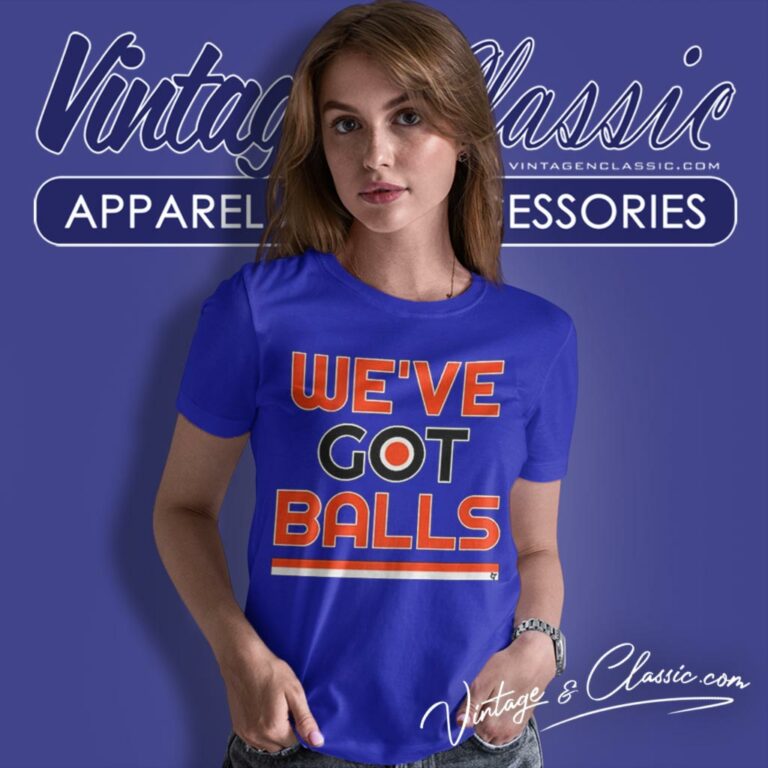 Philadelphia Flyers Weve Got Balls Women T Shirt Philadelphia Flyers Weve Got Balls Women T Shirt