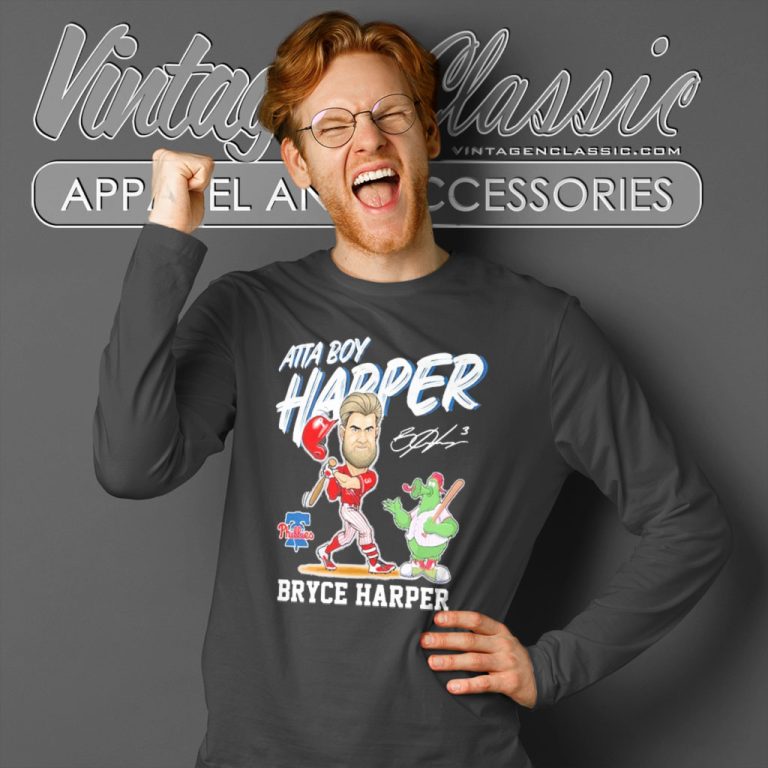 Philadelphia Phillies Atta Boy Harper Bryce Harper Long Sleeve Tee Philadelphia Phillies Atta Boy Harper Bryce Harper Long Sleeve Tee