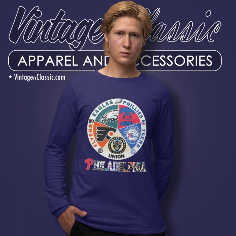 Philadelphia Sports Teams Shirt Eagles Phillies 76ers Union And Flyers Long Sleeve Tee Philadelphia Sports Teams Shirt Eagles Phillies 76ers Union And Flyers Long Sleeve Tee
