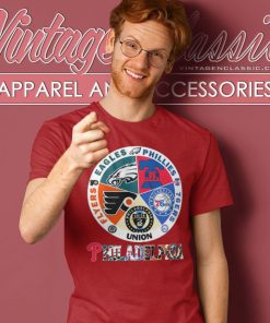Philadelphia Sports Teams Shirt Eagles Phillies 76ers Union And Flyers T Shirt