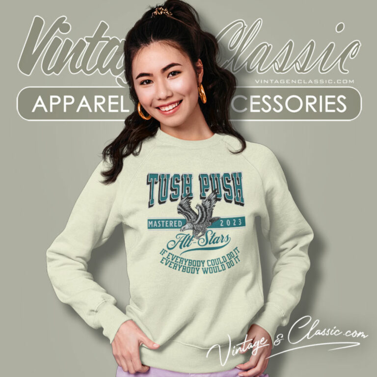 Philadelphia Tush Push Shirt Brotherly Shove Sweatshirt Philadelphia Tush Push Shirt Brotherly Shove Sweatshirt