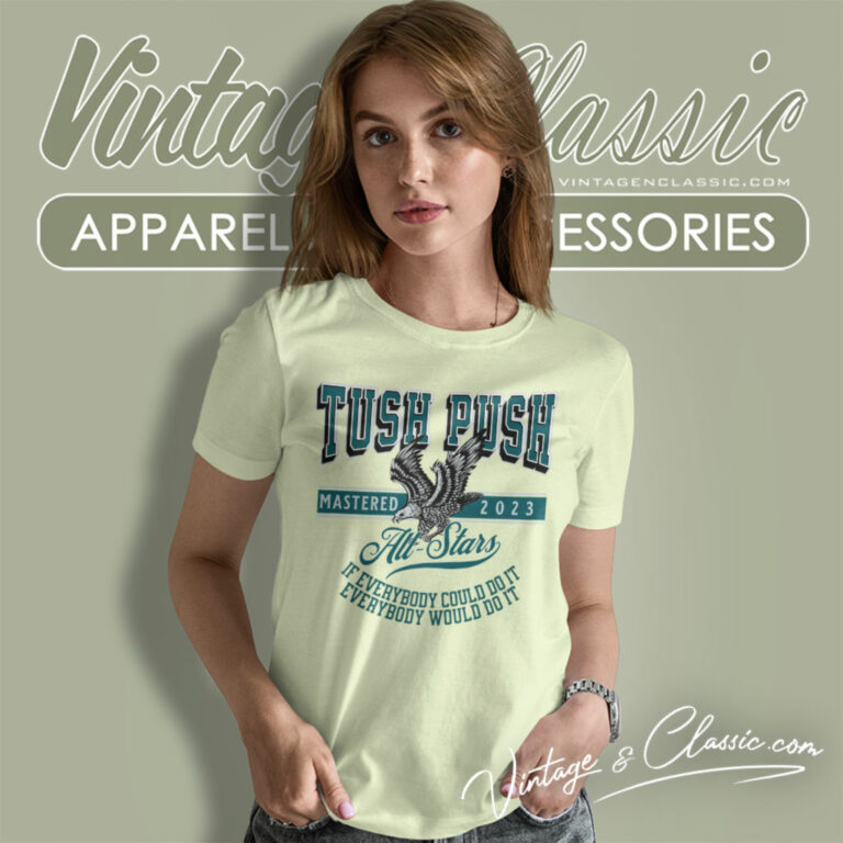 Philadelphia Tush Push Shirt Brotherly Shove Women T Shirt 1 Philadelphia Tush Push Shirt Brotherly Shove Women T Shirt 1