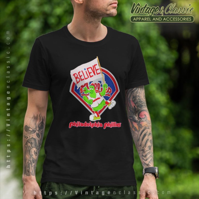 Phillie Phanatic Believe Philadelphia Phillies T Shirt Phillie Phanatic Believe Philadelphia Phillies T Shirt