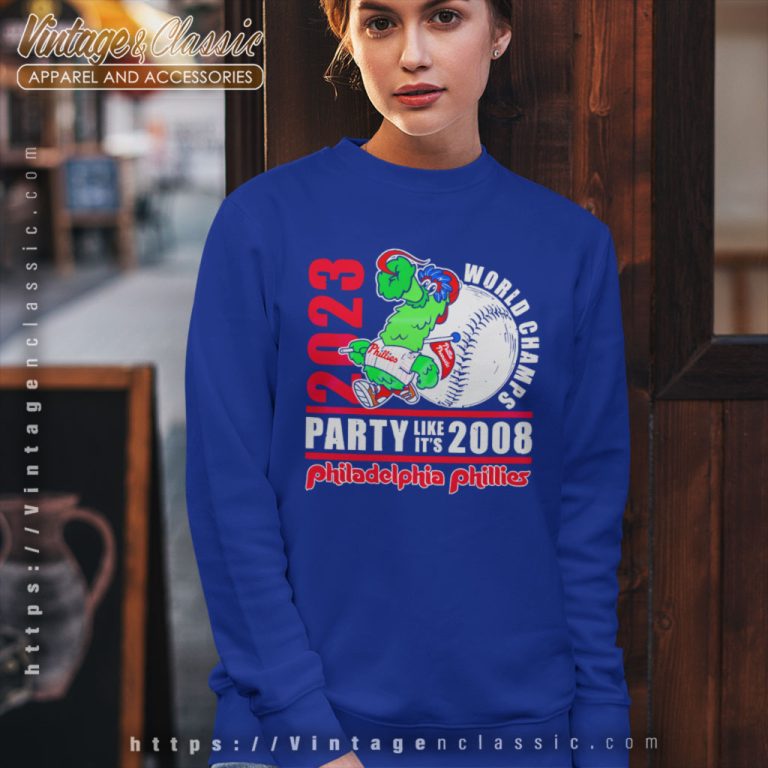 Phillie Phanatic Philadelphia Phillies 2023 World Champs Party Like Its 2008 Sweatshirt Phillie Phanatic Philadelphia Phillies 2023 World Champs Party Like Its 2008 Sweatshirt