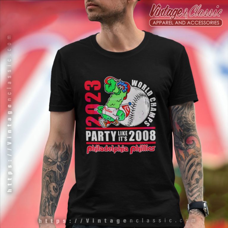 Phillie Phanatic Philadelphia Phillies 2023 World Champs Party Like Its 2008 T Shirt Phillie Phanatic Philadelphia Phillies 2023 World Champs Party Like Its 2008 T Shirt