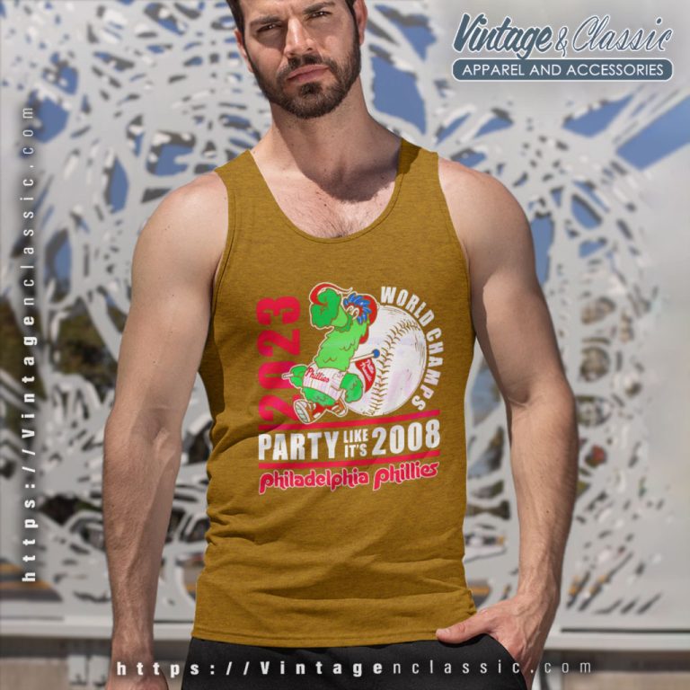 Phillie Phanatic Philadelphia Phillies 2023 World Champs Party Like Its 2008 Tank Top Racerback Phillie Phanatic Philadelphia Phillies 2023 World Champs Party Like Its 2008 Tank Top Racerback