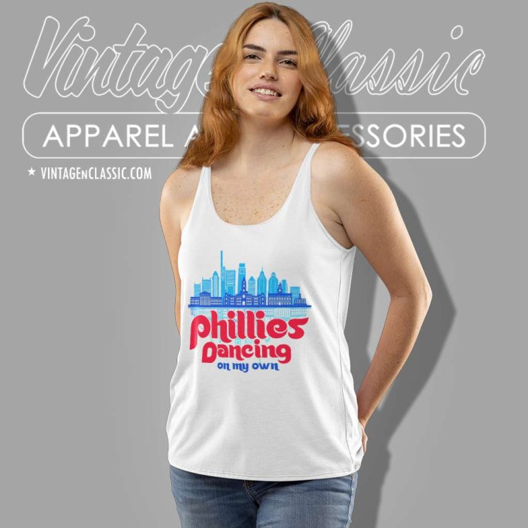 Phillies Dancing On My Own Shirt October 2023 Tank Top Racerback Phillies Dancing On My Own Shirt October 2023 Tank Top Racerback