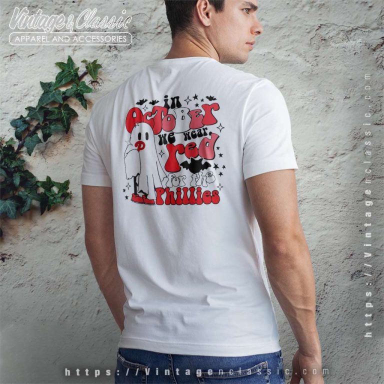 Phillies Take October Shirt We Wear Red Boo Ghost back tshirt Phillies Take October Shirt We Wear Red Boo Ghost back tshirt
