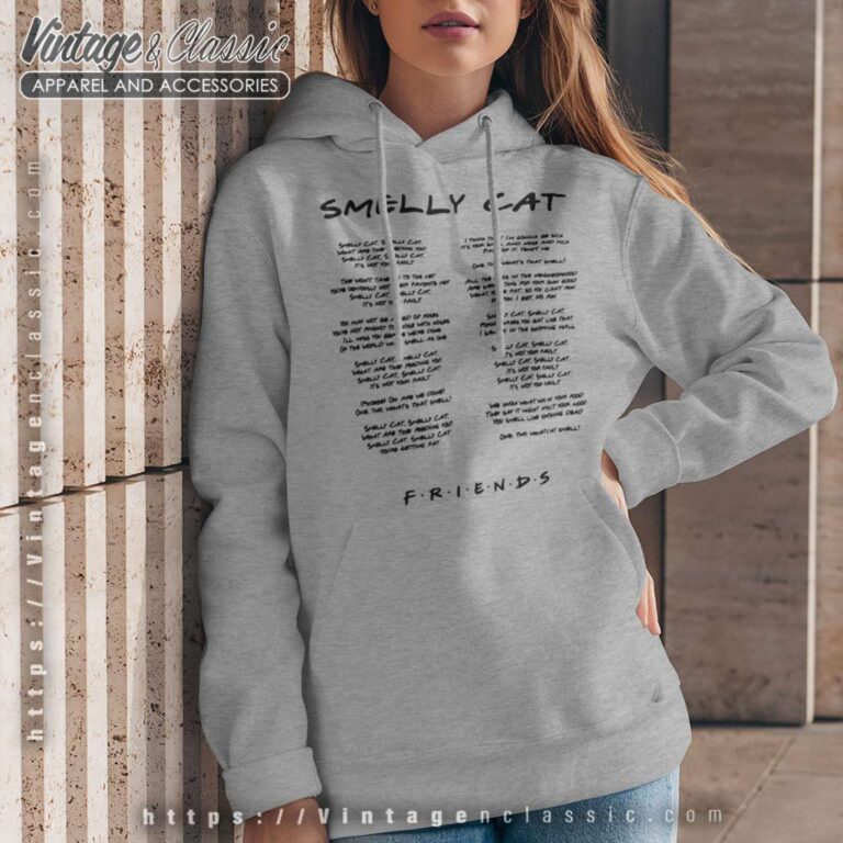 Phoebe Buffay Smelly Cat Lyrics Hoodie Phoebe Buffay Smelly Cat Lyrics Hoodie
