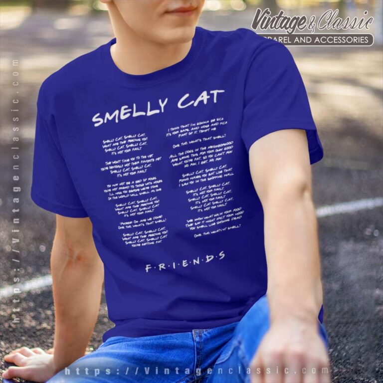 Phoebe Buffay Smelly Cat Lyrics T Shirt Phoebe Buffay Smelly Cat Lyrics T Shirt