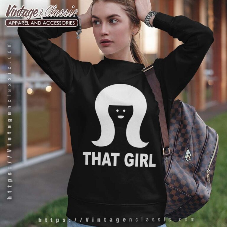 Phoebe Buffay That Girl Sweatshirt Phoebe Buffay That Girl Sweatshirt