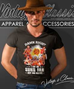 Phoenix Suns Damn Right I Am A Suns Fan Now And Forever V Neck TShirt