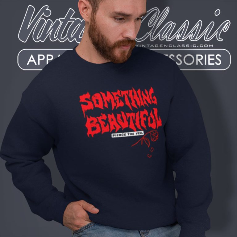 Pierce The Veil Shirt Something Beautiful Sweatshirt Pierce The Veil Shirt Something Beautiful Sweatshirt