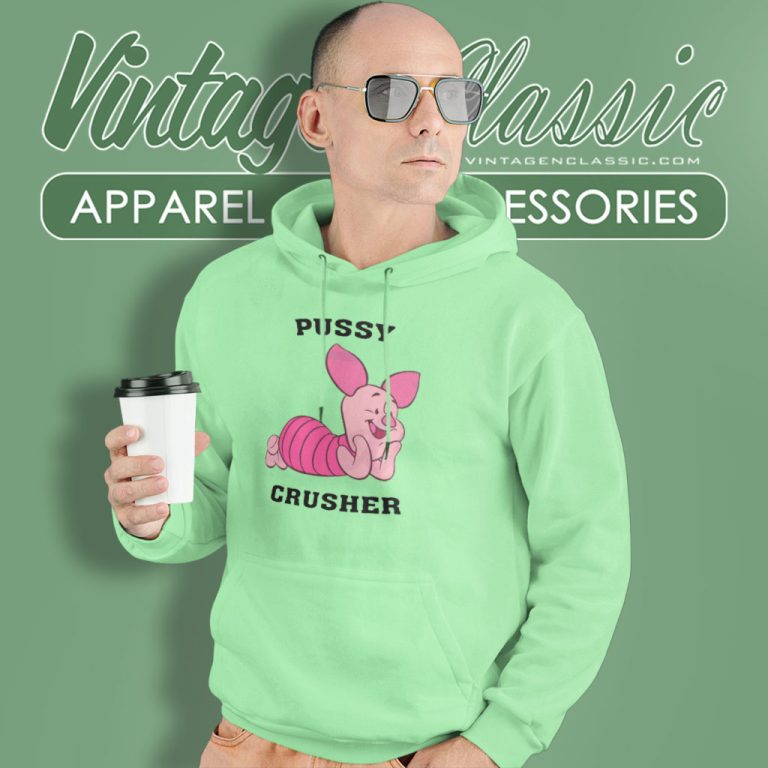 Piglet Pussy Crusher Hoodie Piglet Pussy Crusher Hoodie