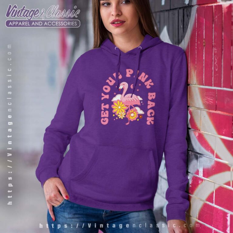 Pink Mom Flamingo Get Your Pink Back Hoodie Pink Mom Flamingo Get Your Pink Back Hoodie