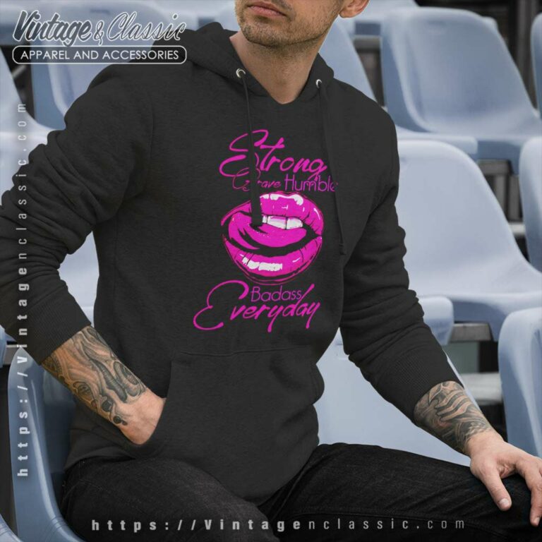 Pink Shirt Be Badass Everyday Hoodie Pink Shirt Be Badass Everyday Hoodie