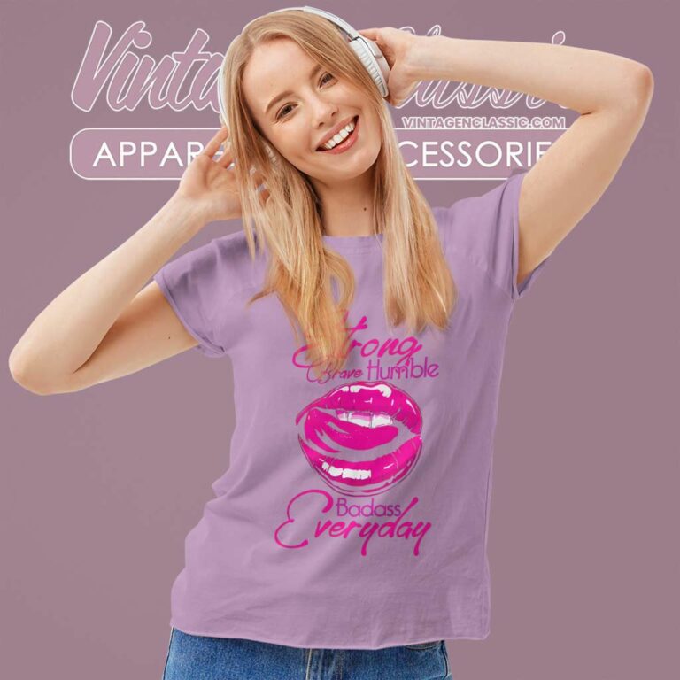 Pink Shirt Be Badass Everyday Women TShirt Pink Shirt Be Badass Everyday Women TShirt