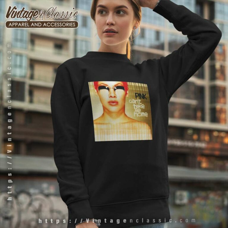 Pink Shirt Can Not Take Me Home Sweatshirt Pink Shirt Can Not Take Me Home Sweatshirt