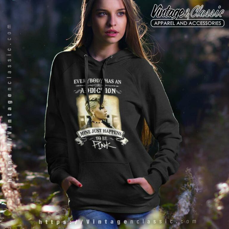 Pink Shirt Everybody Has An Addiction Hoodie Pink Shirt Everybody Has An Addiction Hoodie