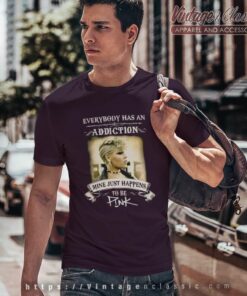 Pink Shirt Everybody Has An Addiction T Shirt