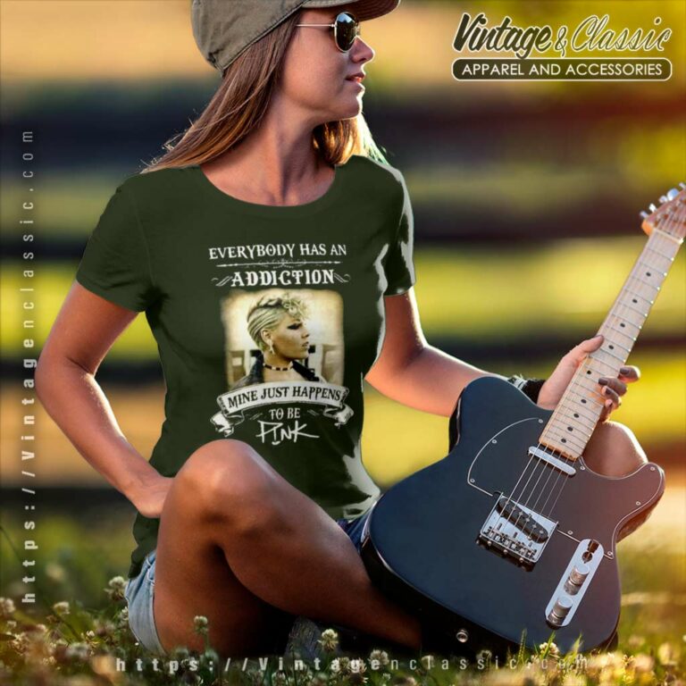 Pink Shirt Everybody Has An Addiction Women TShirt Pink Shirt Everybody Has An Addiction Women TShirt