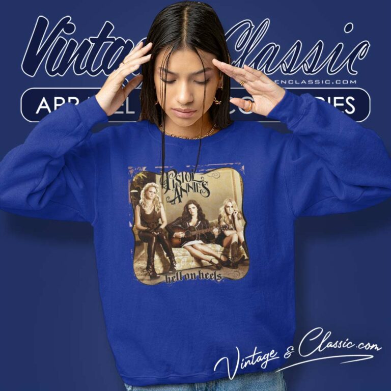 Pistol Annies Dolly Parton Hell On Heels Sweatshirt Pistol Annies Dolly Parton Hell On Heels Sweatshirt