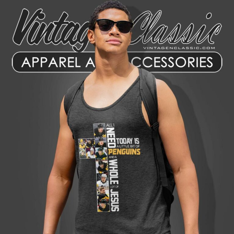 Pittsburgh Penguins Shirt All I Need Today Is A Little Bit Penguins And A Whole Lot Of Jesus Tank Top Racerback Pittsburgh Penguins Shirt All I Need Today Is A Little Bit Penguins And A Whole Lot Of Jesus Tank Top Racerback