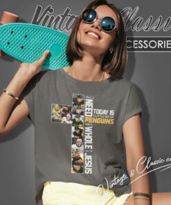 Pittsburgh Penguins Shirt All I Need Today Is A Little Bit Penguins And A Whole Lot Of Jesus Women T Shirt