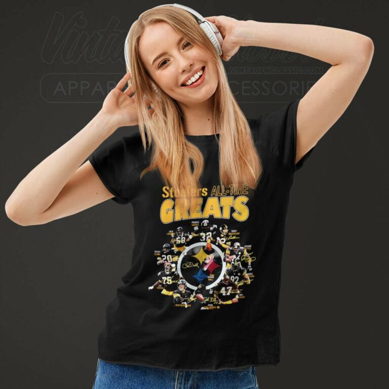 Pittsburgh Steelers All Time Greats Players Signatures Women TShirt Pittsburgh Steelers All Time Greats Players Signatures Women TShirt